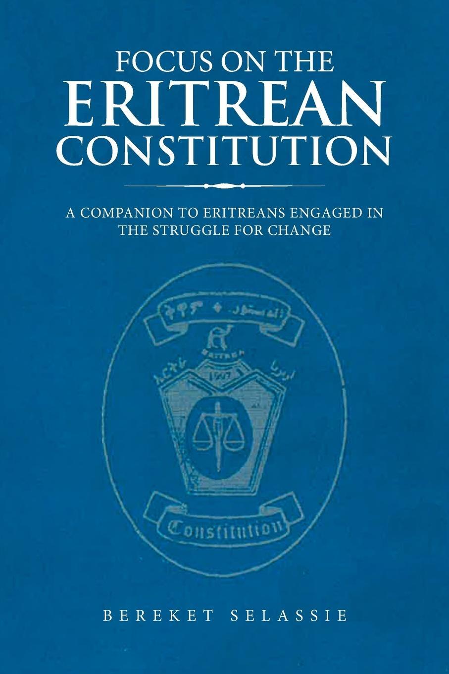Cover: 9781728320038 | Focus on the Eritrean Constitution | Bereket Selassie | Taschenbuch