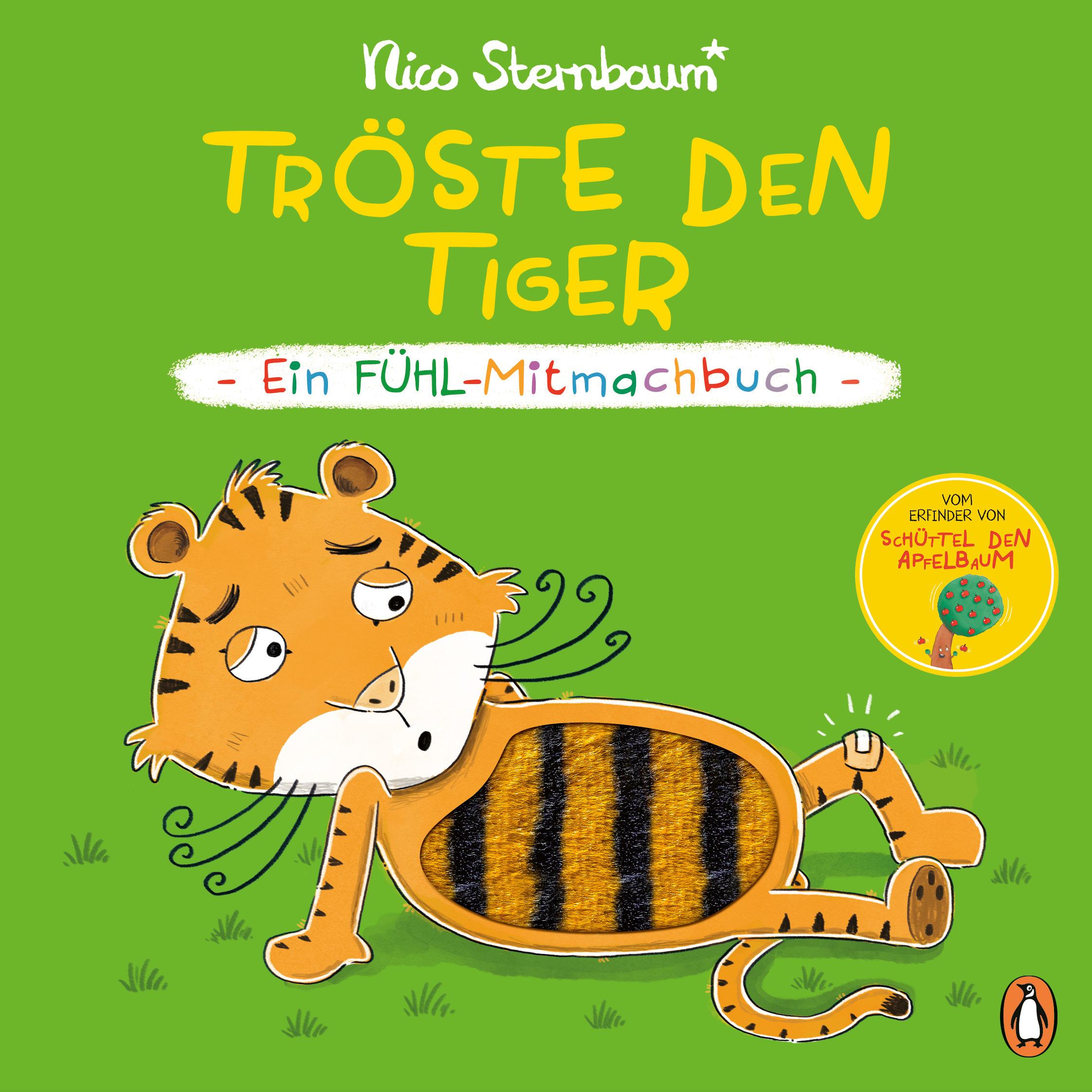 Cover: 9783328303572 | Tröste den Tiger - Ein Fühl-Mitmachbuch | Nico Sternbaum | Buch | 2025