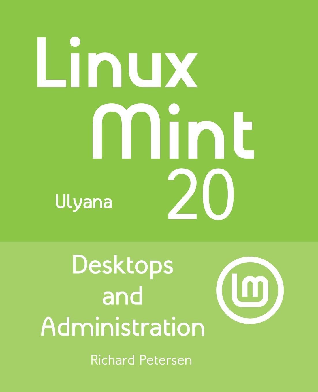 Cover: 9781949857146 | Linux Mint 20 | Desktops and Administration | Richard Petersen | Buch