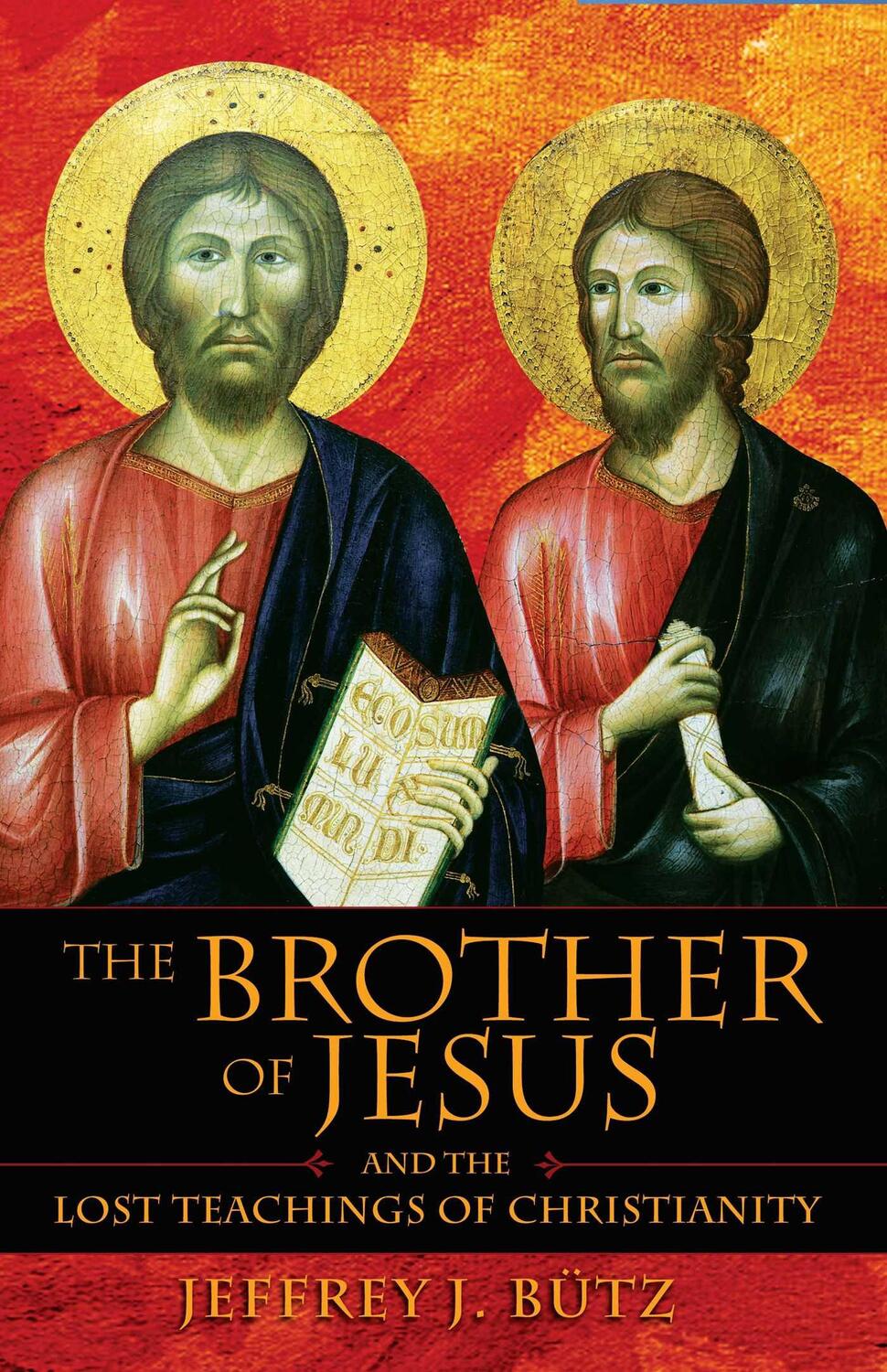 Cover: 9781594770432 | The Brother of Jesus and the Lost Teachings of Christianity | Bütz