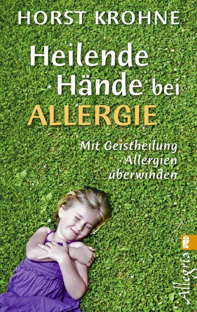 Cover: 9783548745374 | Heilende Hände bei Allergie | Mit Geistheilung Allergien überwinden