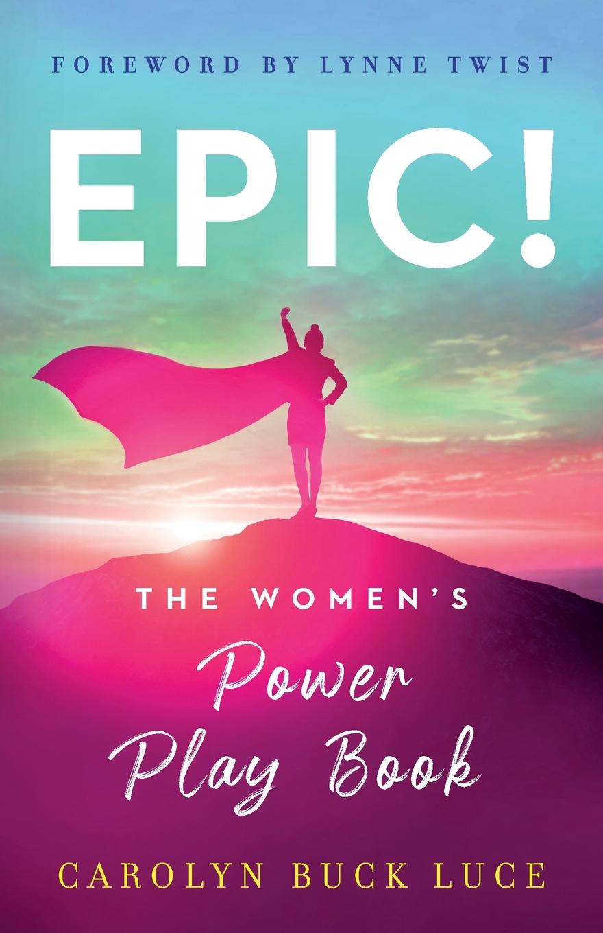 Cover: 9781544530505 | EPIC! | The Women's Power Play Book | Carolyn Buck Luce | Taschenbuch