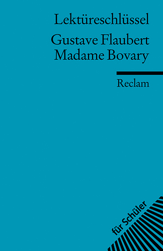 Cover: 9783150153871 | Lektüreschlüssel Gustave Flaubert 'Madame Bovary' | Degering (u. a.)