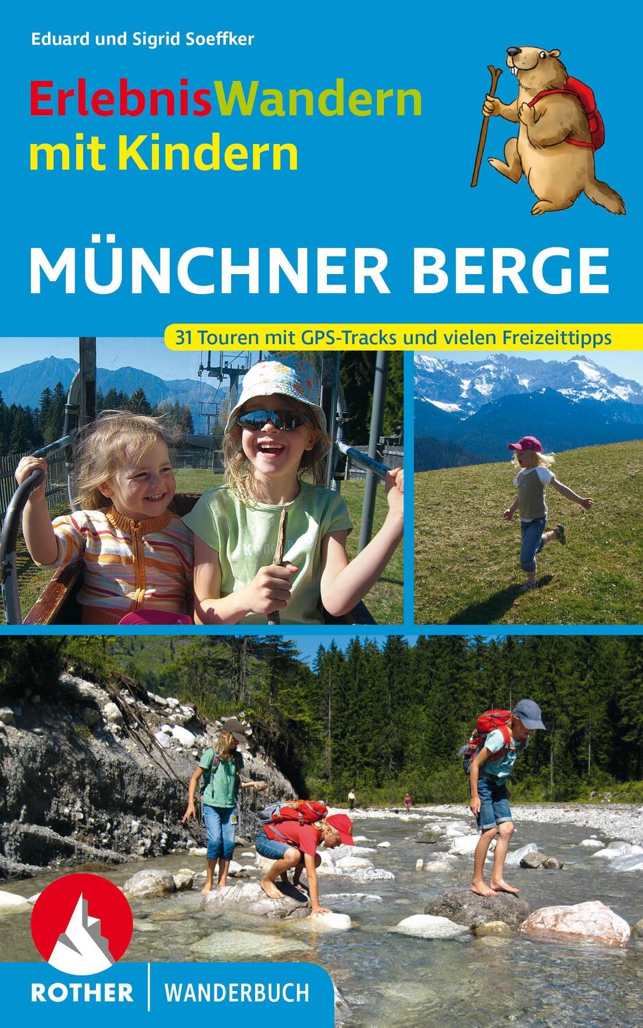Cover: 9783763330539 | ErlebnisWandern mit Kindern Münchner Berge | Eduard Soeffker (u. a.)