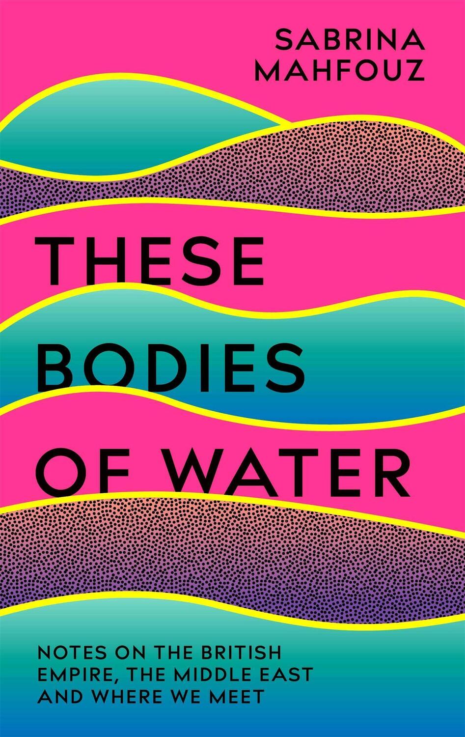 Cover: 9781472282484 | These Bodies of Water | Sabrina Mahfouz | Buch | Englisch | 2022