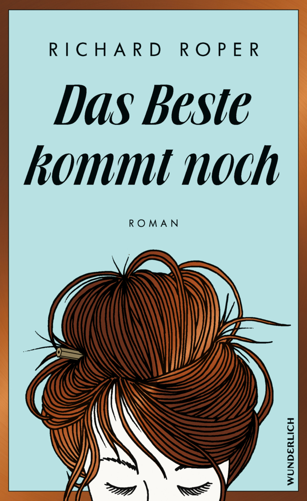 Cover: 9783805200448 | Das Beste kommt noch | Roman | Richard Roper | Buch | 416 S. | Deutsch