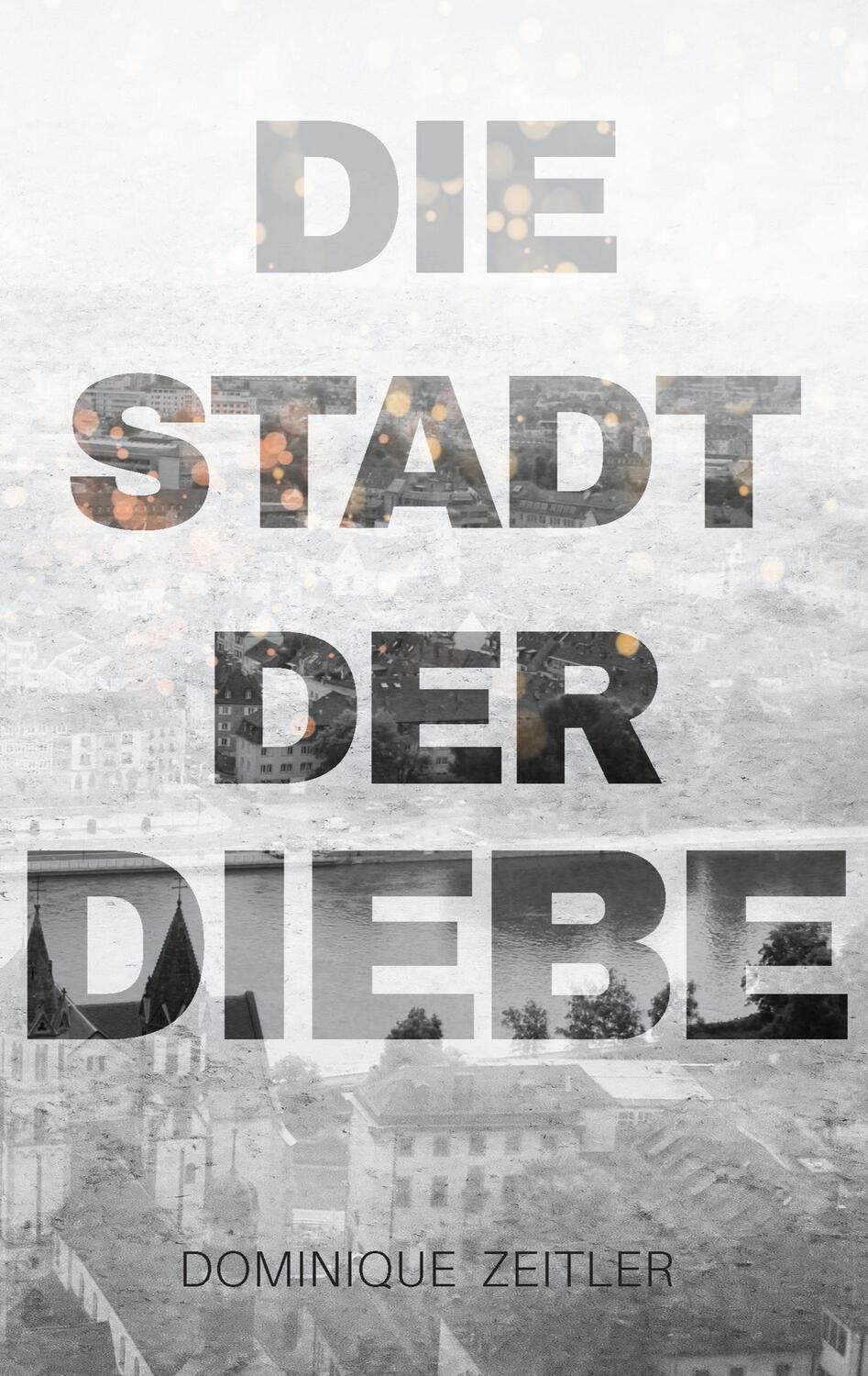 Cover: 9783751936484 | Die Stadt der Diebe | Dominique Zeitler | Taschenbuch