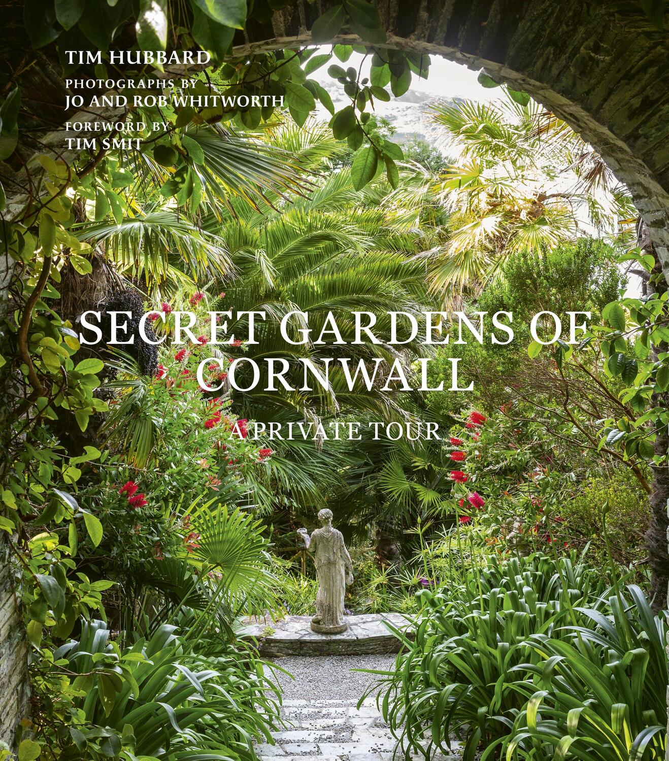 Cover: 9780711281493 | Secret Gardens of Cornwall | A Private Tour | Tim Hubbard | Buch