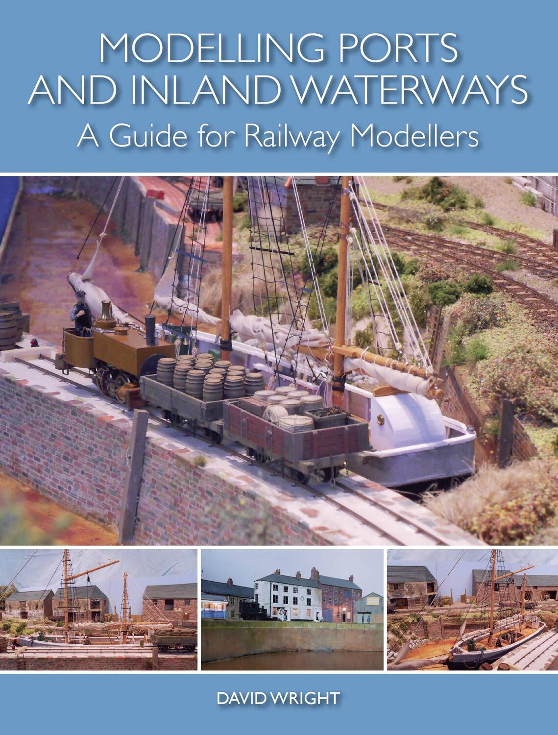 Cover: 9781785001673 | Modelling Ports and Inland Waterways | A Guide for Railway Modellers
