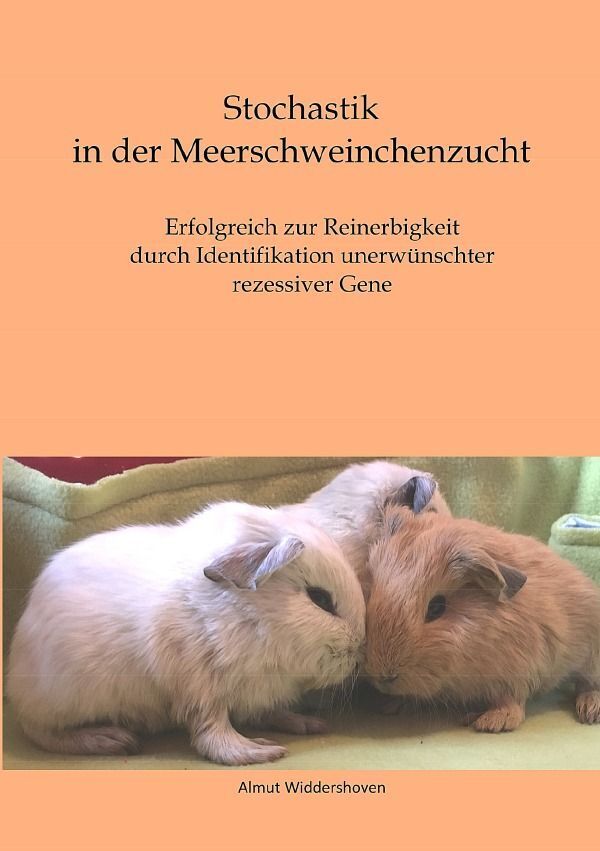 Cover: 9783758456008 | Stochastik in der Meerschweinchenzucht | Almut Widdershoven | Buch