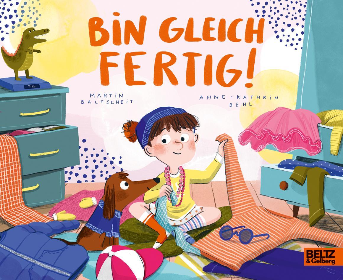 Cover: 9783407754929 | Bin gleich fertig! | Vierfarbiges Pappbilderbuch | Baltscheit (u. a.)