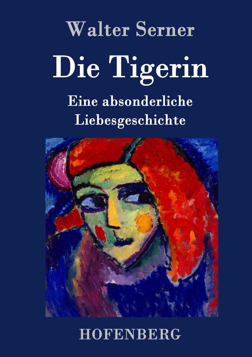 Cover: 9783843093064 | Die Tigerin | Eine absonderliche Liebesgeschichte | Walter Serner