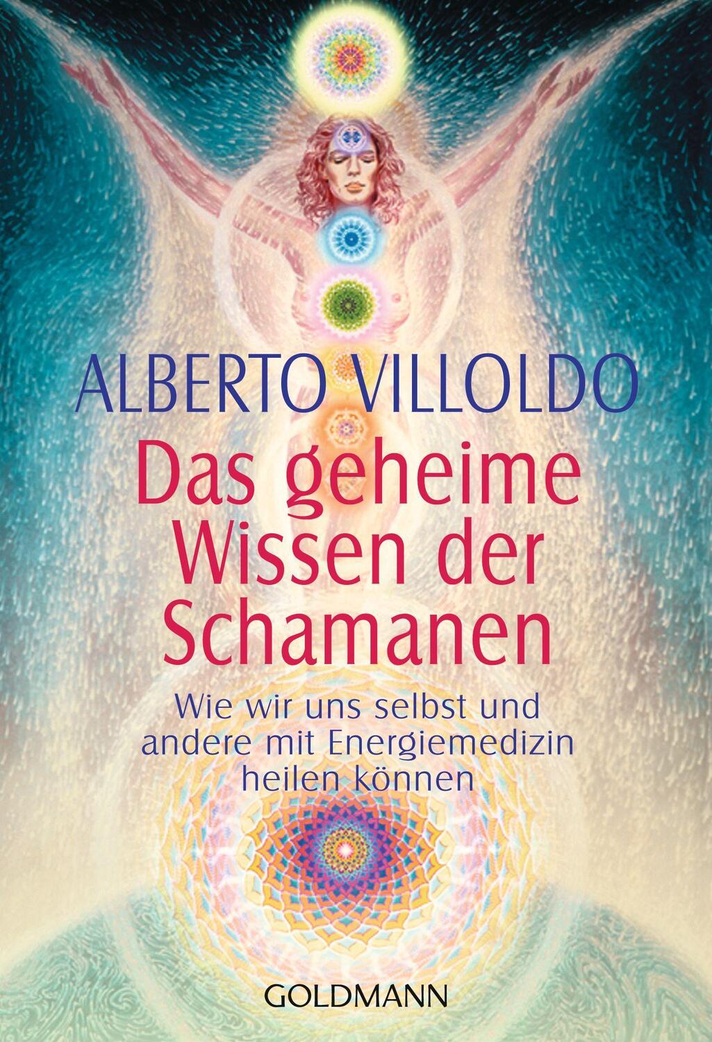 Cover: 9783442142163 | Das geheime Wissen der Schamanen | Alberto Villoldo | Taschenbuch