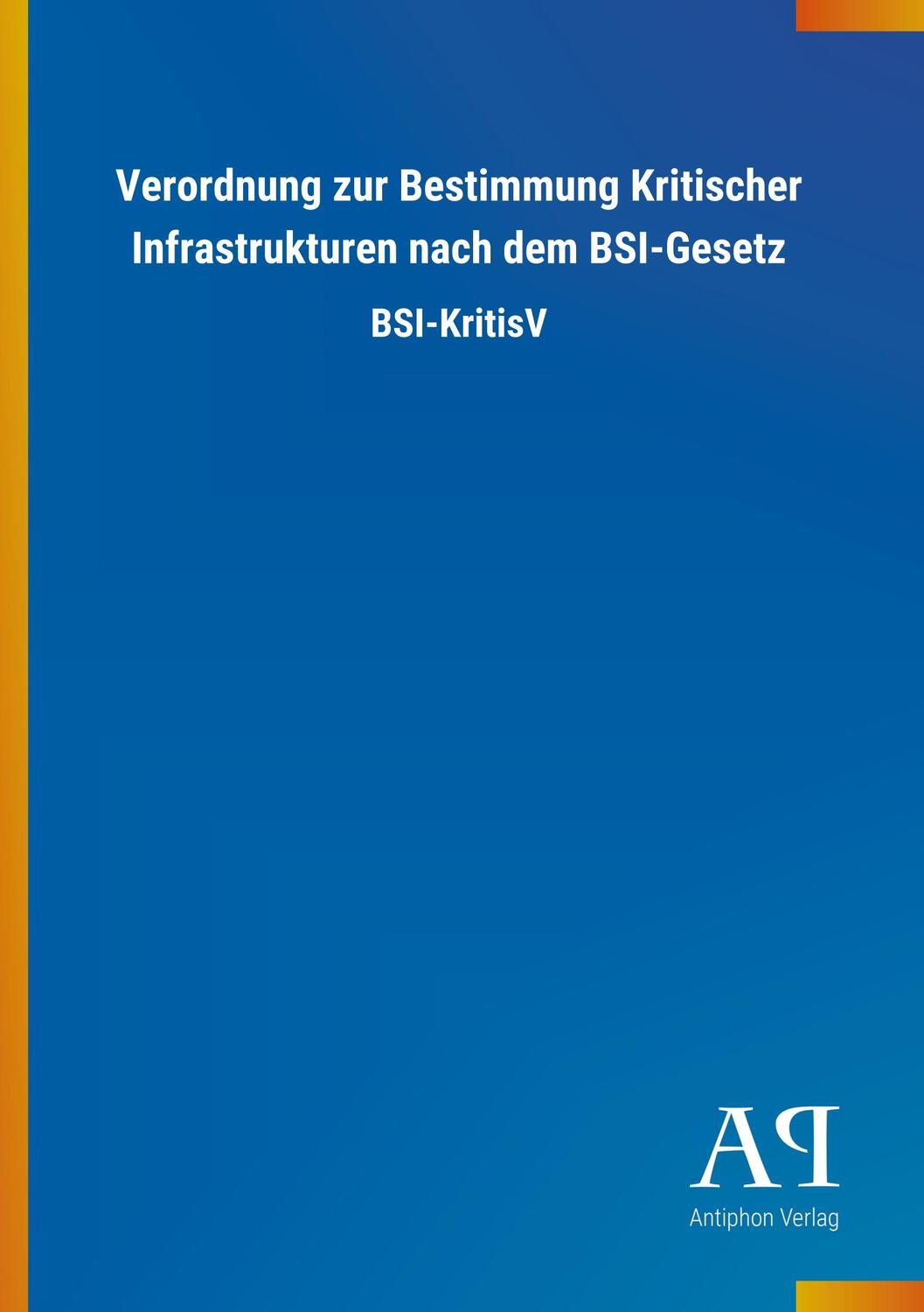 Cover: 9783731441328 | Verordnung zur Bestimmung Kritischer Infrastrukturen nach dem...