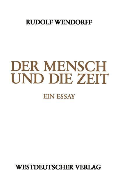 Cover: 9783531120461 | Der Mensch und die Zeit | Ein Essay | Taschenbuch | Paperback | 181 S.