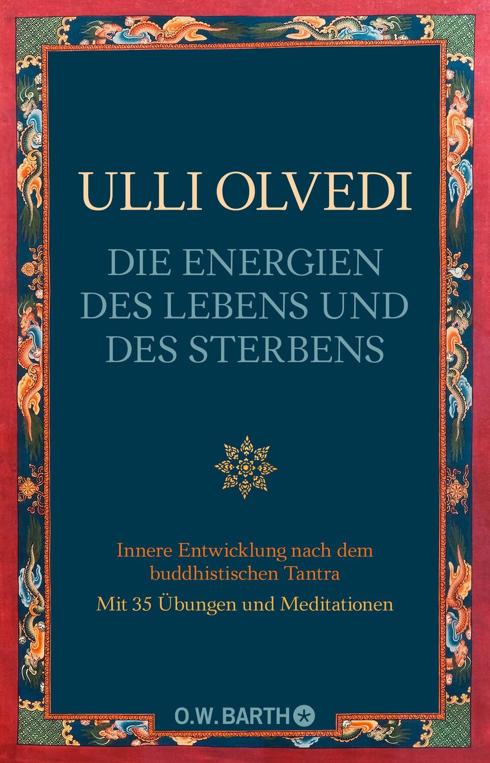 Cover: 9783426292174 | Die Energien des Lebens und des Sterbens | Ulli Olvedi | Taschenbuch