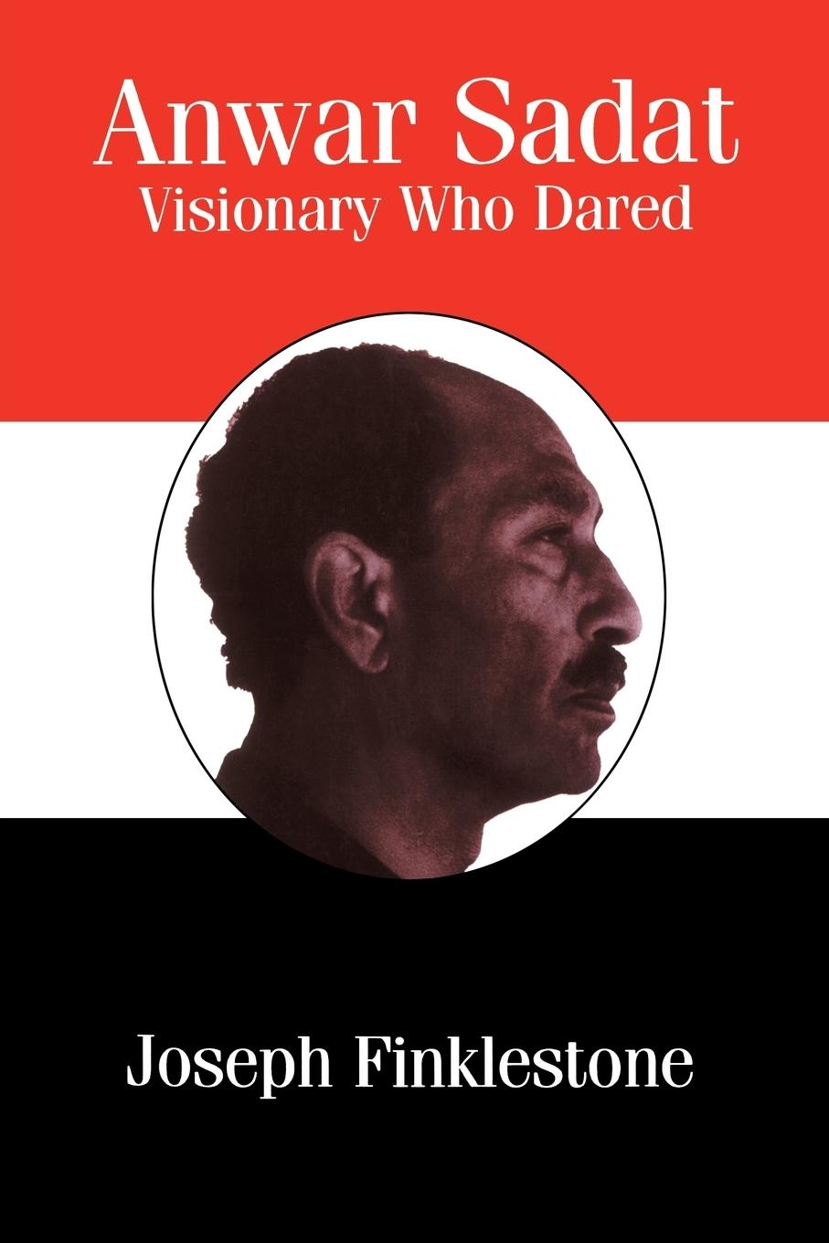 Cover: 9780714641652 | Anwar Sadat | Visionary Who Dared | Joseph Finklestone (u. a.) | Buch