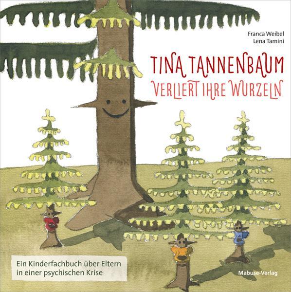 Cover: 9783863215590 | Tina Tannenbaum verliert ihre Wurzeln | Franca Weibel | Buch | 52 S.