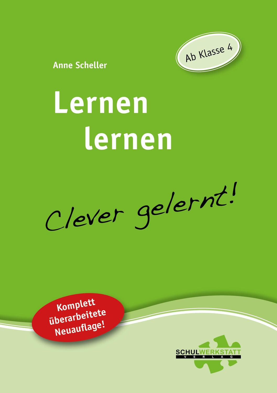 Cover: 9783940257116 | Lernen lernen - clever gelernt. Ab Klasse 4 | Anne Scheller | Buch