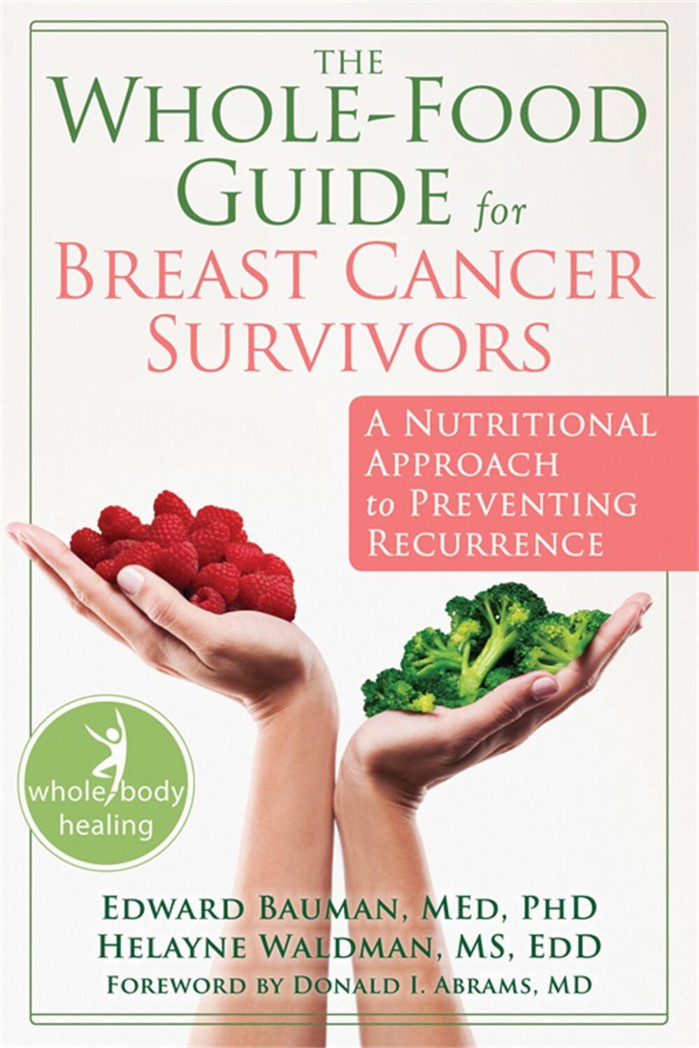 Cover: 9781572249585 | The Whole-Food Guide for Breast Cancer Survivors | Ed Bauman | Buch