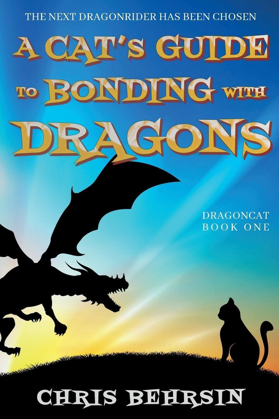 Cover: 9781915886002 | A Cat's Guide to Bonding with Dragons | Chris Behrsin | Taschenbuch
