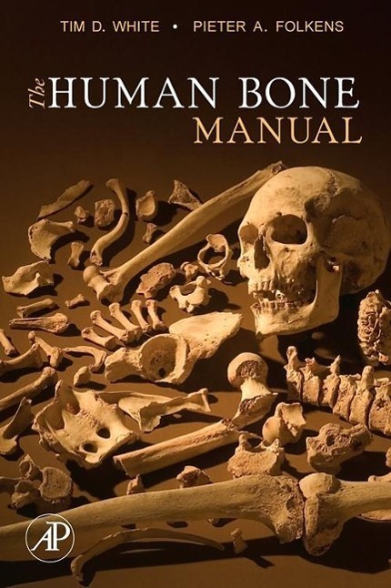 Cover: 9780120884674 | The Human Bone Manual | Tim D. White (u. a.) | Taschenbuch | Englisch