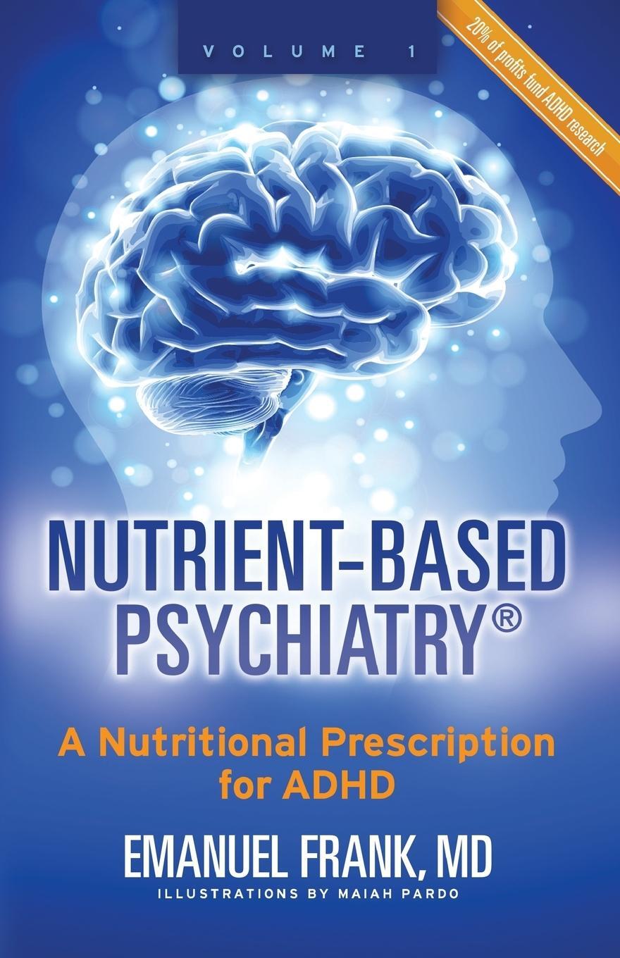 Cover: 9780996761703 | Nutrient-Based Psychiatry | A Nutritional Prescription for ADHD | Buch