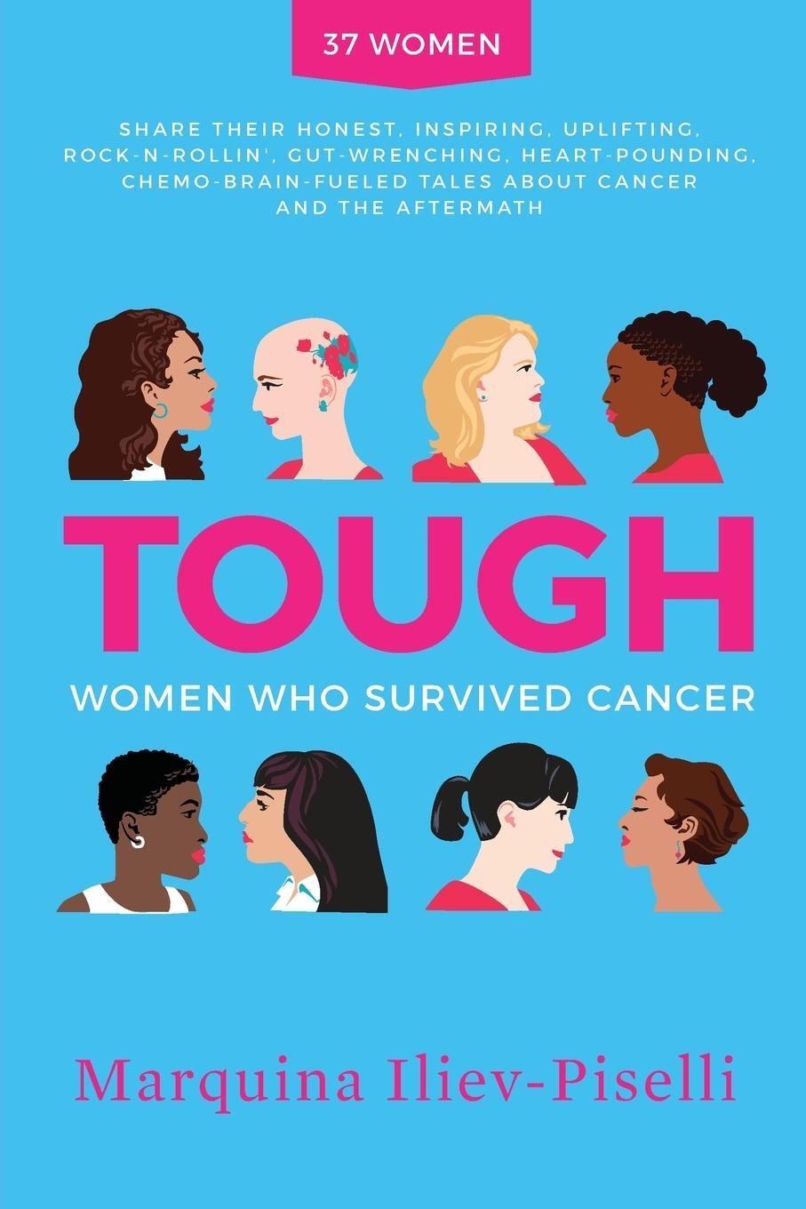 Cover: 9781733034203 | TOUGH | Women Who Survived Cancer | Marquina Iliev-Piselli | Buch