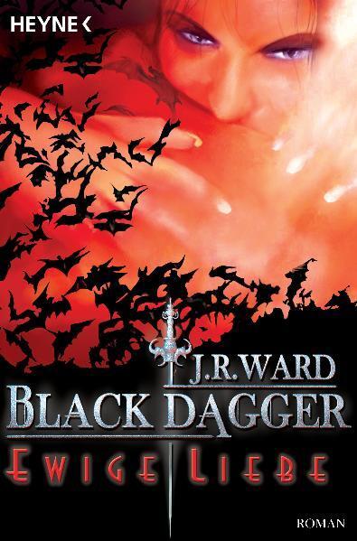 Cover: 9783453523029 | Black Dagger 03. Ewige Liebe | J. R. Ward | Taschenbuch | Black Dagger