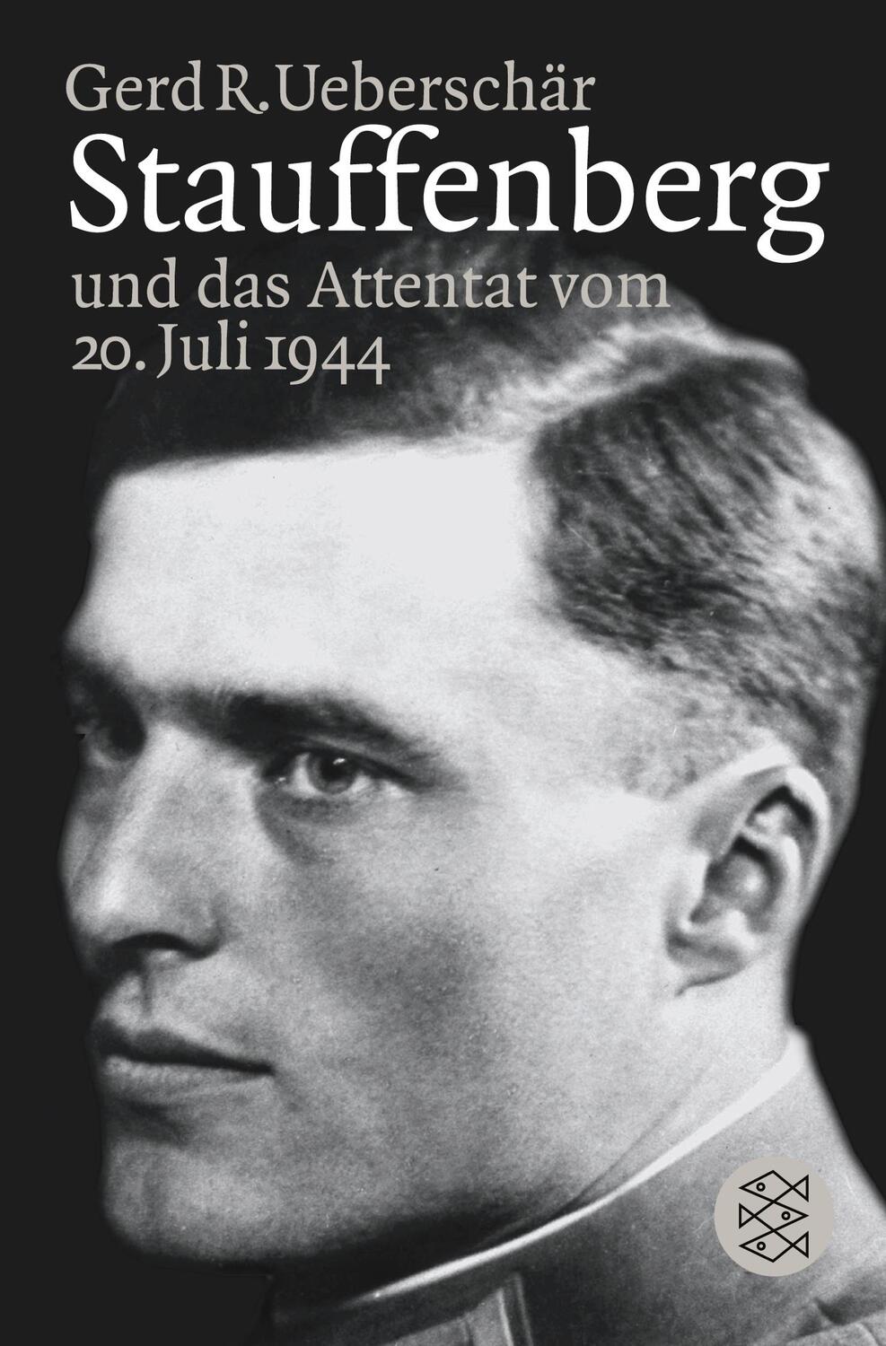 Cover: 9783596162789 | Stauffenberg und das Attentat vom 20. Juli 1944 | Gerd R. Ueberschär