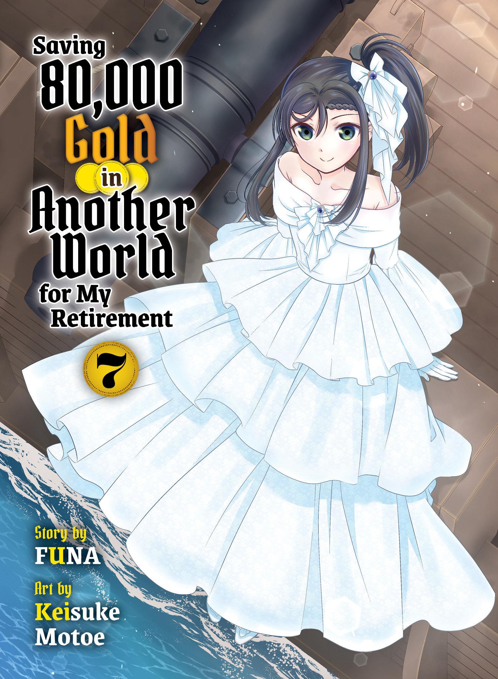 Cover: 9781647294052 | Saving 80,000 Gold in Another World for My Retirement 7 (Light Novel)