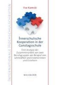 Cover: 9783830925613 | Innerschulische Kooperation in der Ganztagsschule | Ilse Kamski | Buch
