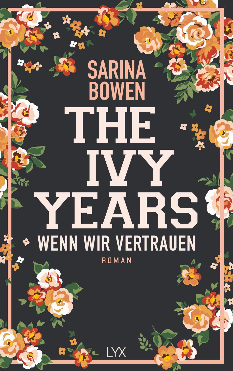 Cover: 9783736309661 | The Ivy Years 04 - Wenn wir vertrauen | Sarina Bowen | Taschenbuch