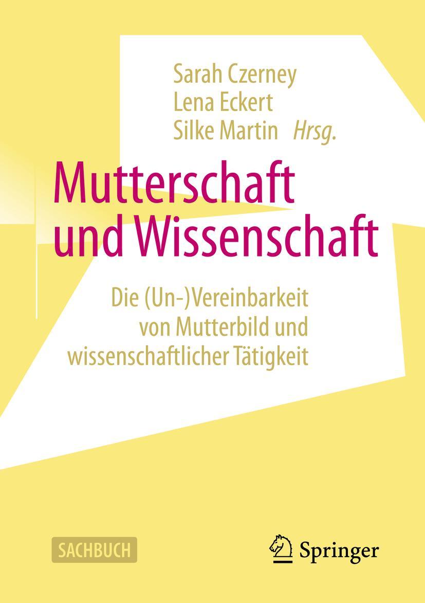 Cover: 9783658309312 | Mutterschaft und Wissenschaft | Sarah Czerney (u. a.) | Taschenbuch