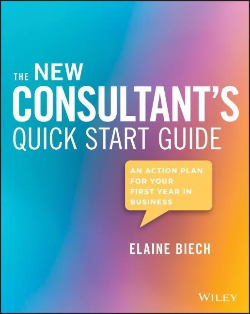 Cover: 9781119556930 | The New Consultant's Quick Start Guide | Elaine Biech | Taschenbuch