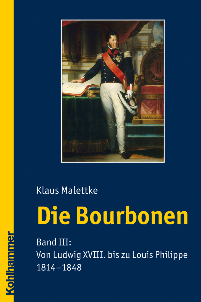 Cover: 9783170205840 | Von Ludwig XVIII. bis zu Louis Philippe. 1814-1848 | Klaus Malettke