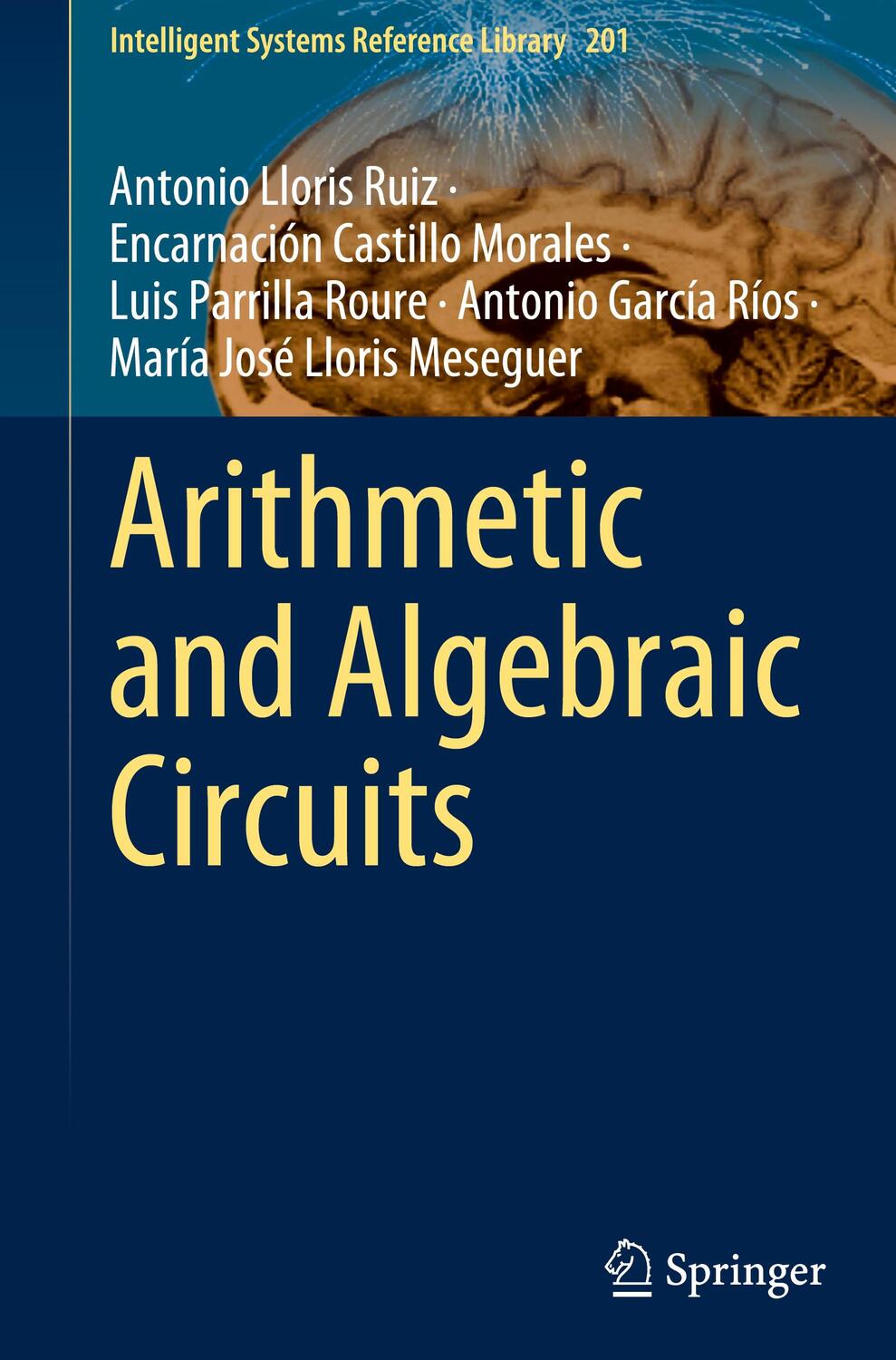 Cover: 9783030672652 | Arithmetic and Algebraic Circuits | Antonio Lloris Ruiz (u. a.) | Buch