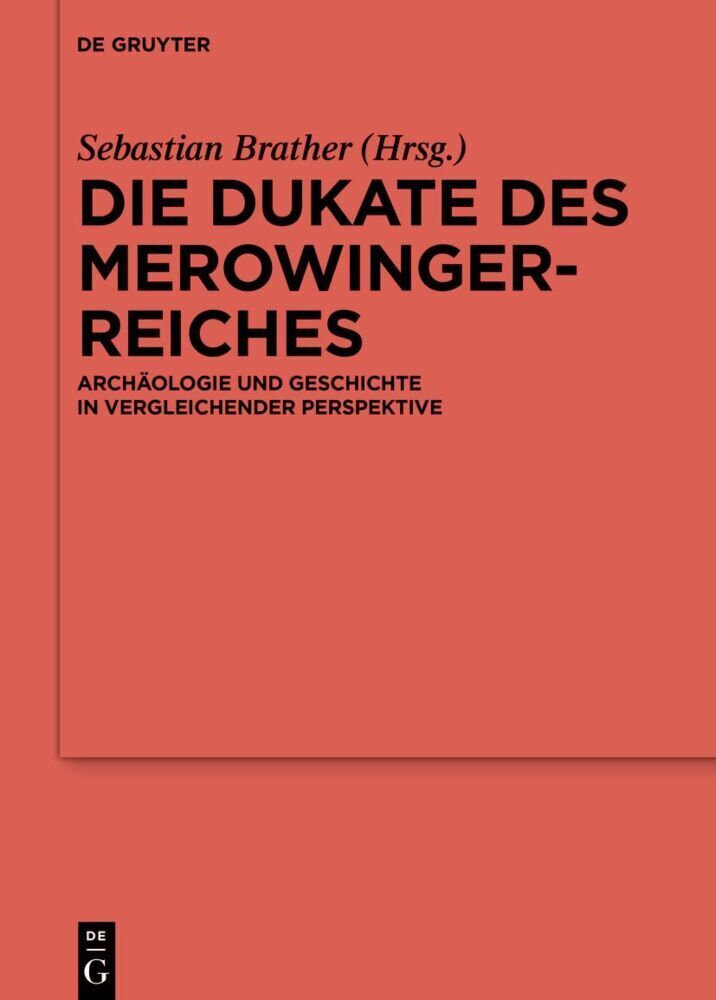 Cover: 9783111095547 | Die Dukate des Merowingerreiches | Sebastian Brather | Buch | IX