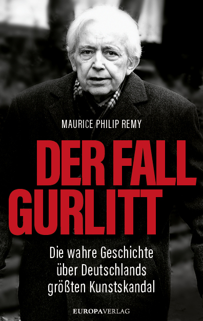 Cover: 9783958901858 | Der Fall Gurlitt | Maurice Ph. Remy | Buch | 670 S. | Deutsch | 2017