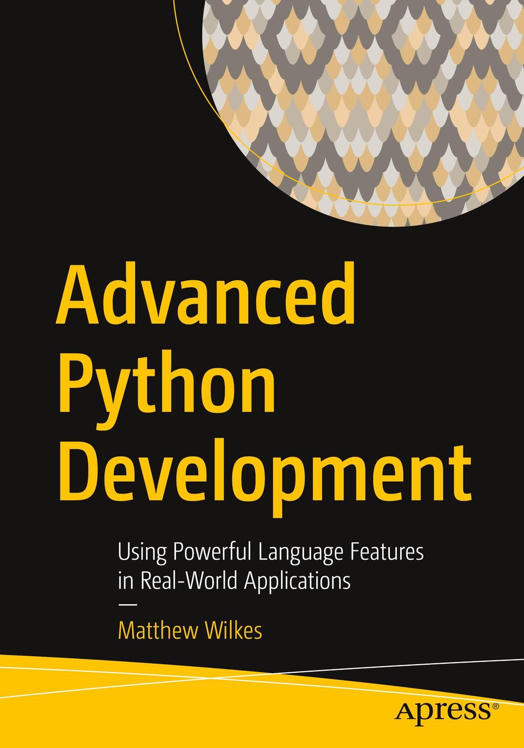 Cover: 9781484257920 | Advanced Python Development: Using Powerful Language Features in...