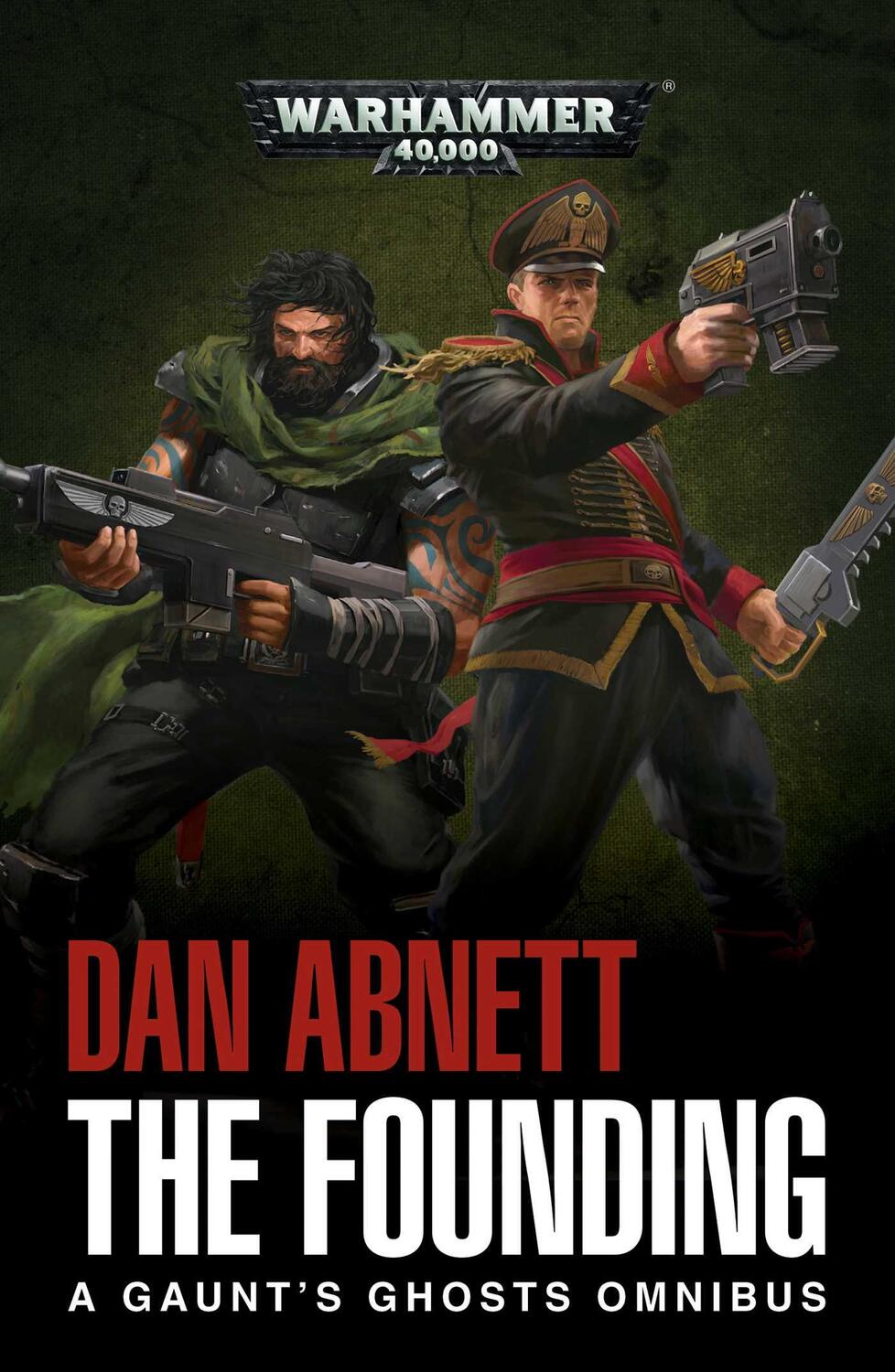 Cover: 9781784966171 | The Founding | A Gaunt's Ghosts Omnibus | Dan Abnett | Taschenbuch