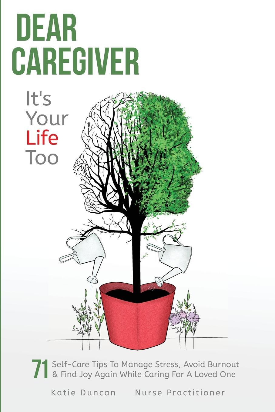 Cover: 9781956947014 | Dear Caregiver, It's Your Life Too | Katie Duncan | Taschenbuch | 2023
