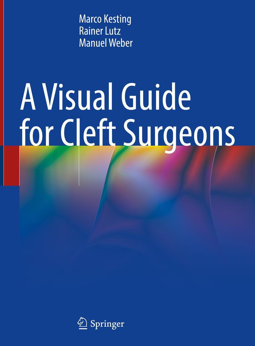 Cover: 9783031335204 | A Visual Guide for Cleft Surgeons | Marco Kesting (u. a.) | Buch | x