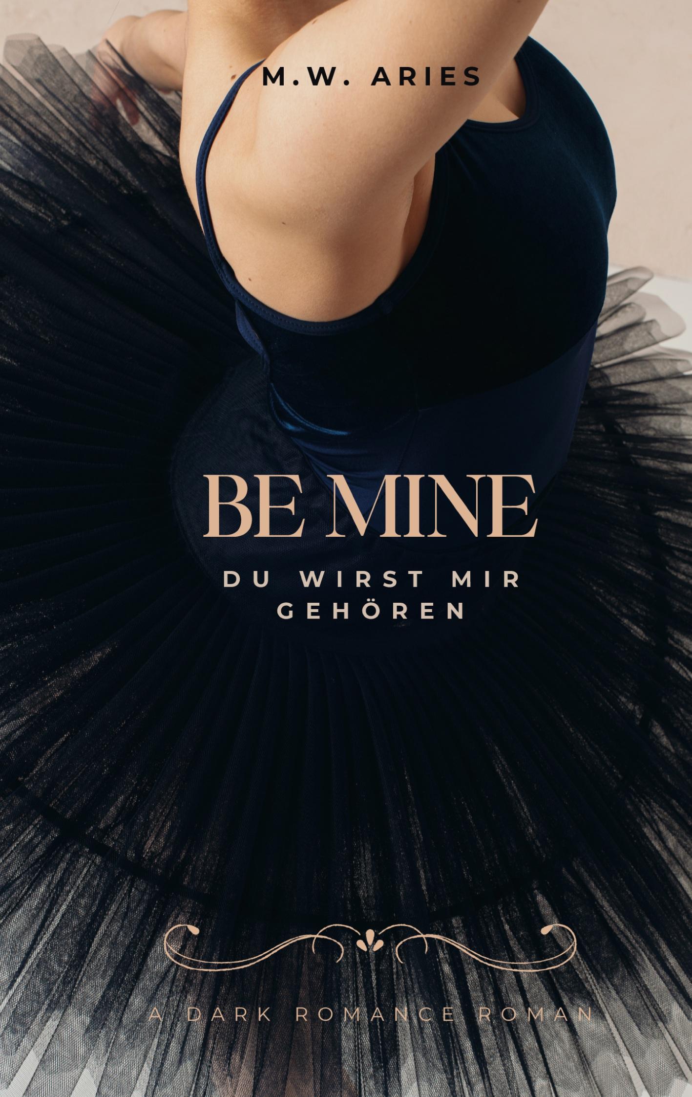 Cover: 9783759785527 | Be Mine | Du wirst mir gehören: Dark Romance (Be Mine, Band 1) | Aries