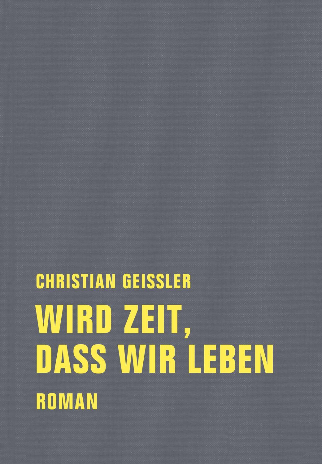 Cover: 9783943167191 | Wird Zeit, daß wir leben | Christian Geissler | Buch | Deutsch | 2013