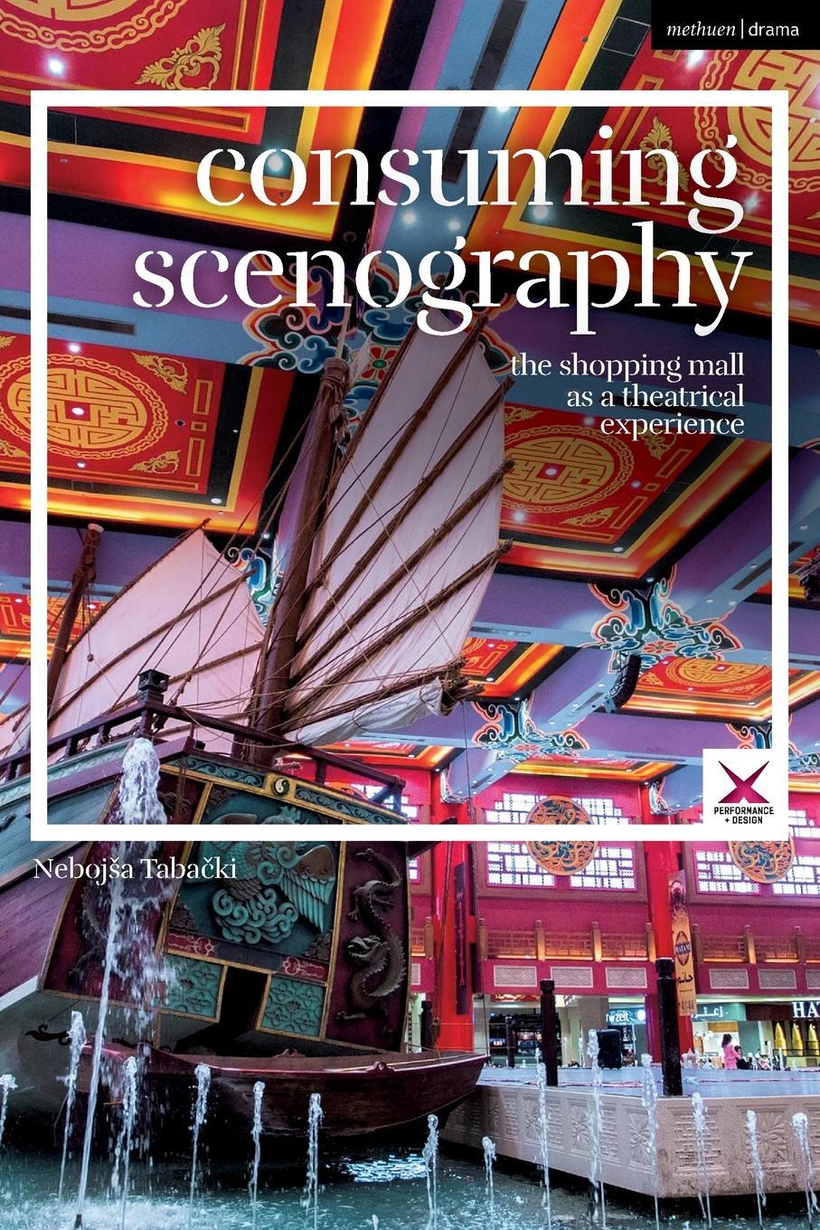 Cover: 9781350246669 | Consuming Scenography | The Shopping Mall as a Theatrical Experience
