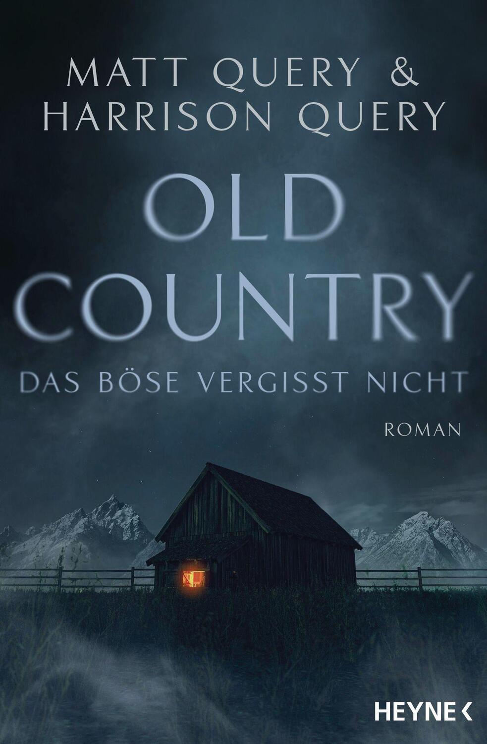 Cover: 9783453322318 | Old Country - Das Böse vergisst nicht | Roman | Matt Query (u. a.)