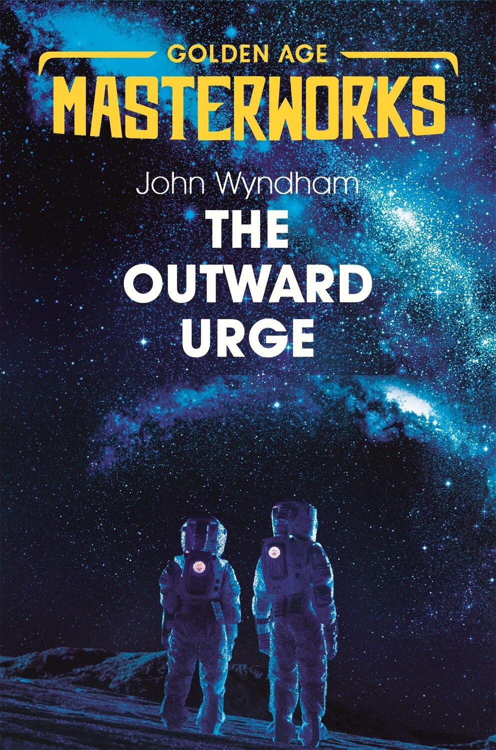 Cover: 9781473230729 | The Outward Urge | John Wyndham | Taschenbuch | Golden Age Masterworks