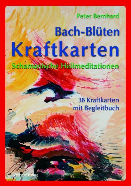 Cover: 9783926388896 | Bach-Blüten Kraftkarten | Schamanische Heilmeditationen | Bernhard