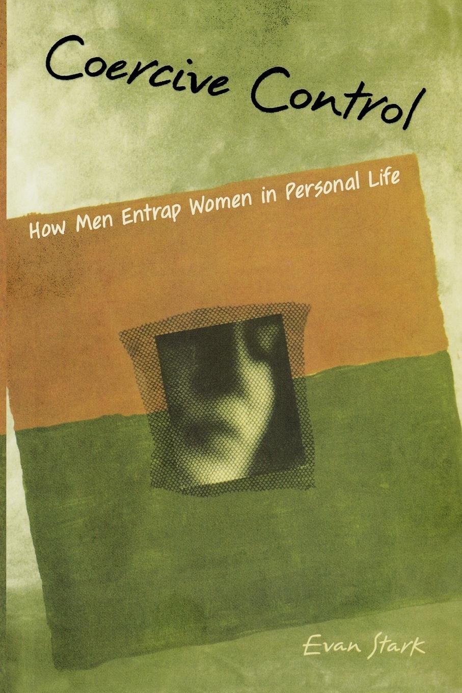 Cover: 9780195384048 | Coercive Control | The Entrapment of Women in Personal Life | Stark